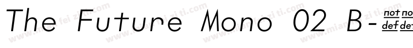 The Future Mono 02 B字体转换